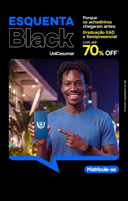 Esquenta Black UniCesumar. Graduação EAD e Semipresencial com até 70% off. Matricule-se.