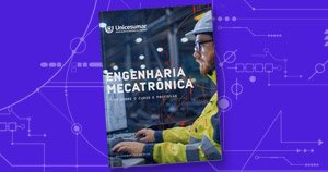 Ebook – Engenharia Mecatrônica: tudo sobre o curso e a profissão