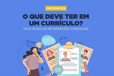 O que deve ter em um currículo? Veja quais as informações essenciais