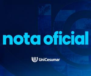 Nota oficial UniCesumar: posicionamento sobre mensagens discriminatórias