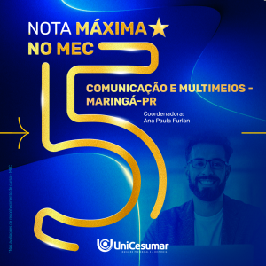 Curso de Comunicação e Multimeios da UniCesumar recebe nota máxima no MEC