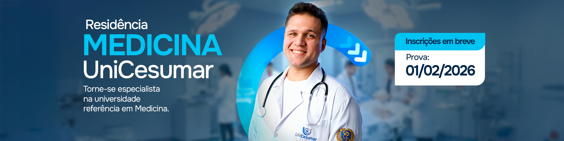 Residência Médica UniCesumar Torne-se especialista na universidade referência em Medicina