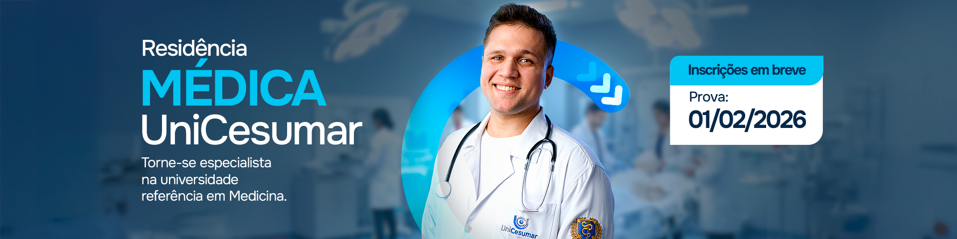 Residência Médica UniCesumar Torne-se especialista na universidade referência em Medicina