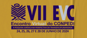 DOCENTES E DISCENTES DO PPGCJ TÊM ARTIGOS APROVADOS PARA APRESENTAÇÃO NO VII ENCONTRO VIRTUAL DO CONPEDI